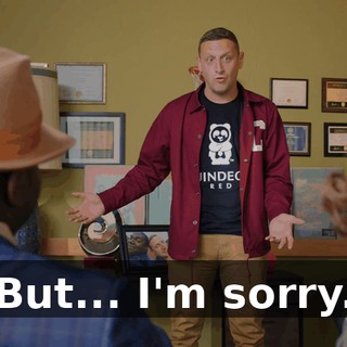 But... I'm sorry.