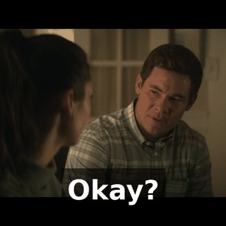 Okay?