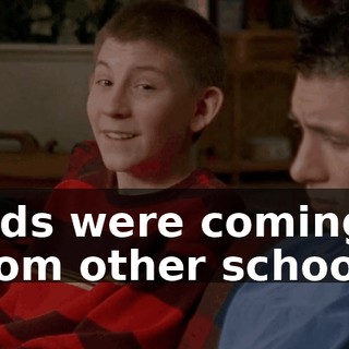 Kids were coming from other schools