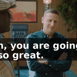 Sam, you are going to be so great.