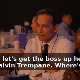 Yeah, let's get the boss up here. Mr. Calvin Trempane. Where's Cal?