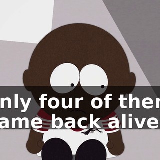 only four of them came back alive.