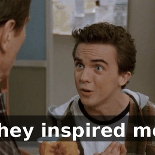 They inspired me.