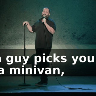 if a guy picks you up in a minivan,