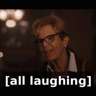 [all laughing]