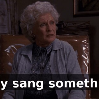 They sang something.