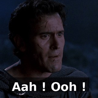 Aah ! Ooh !