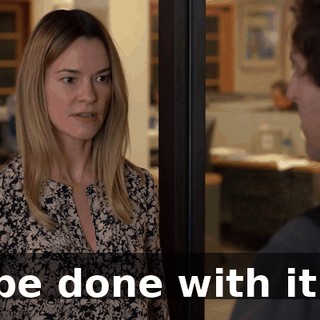 be done with it.