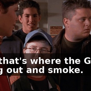 No, that's where the Goths hang out and smoke.