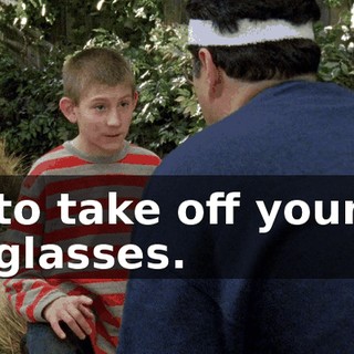 to take off your glasses.