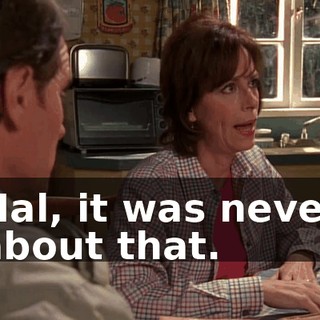 Hal, it was never about that.