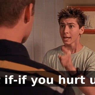 But if-if you hurt us...