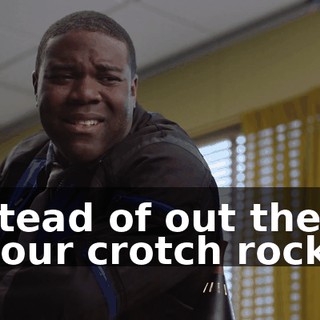 instead of out there on our crotch rocket.