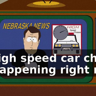 A high speed car chase is happening right now
