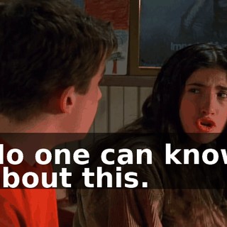 No one can know about this.