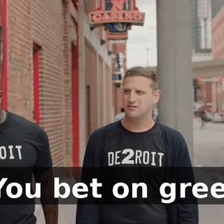 - You bet on green.