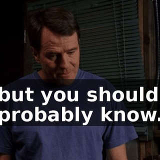 but you should probably know.