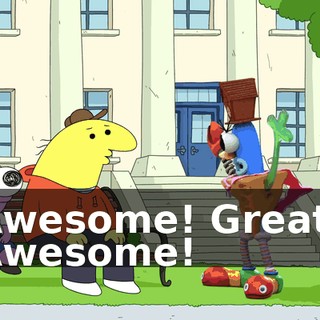Awesome! Great! Awesome!