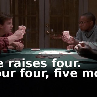 - He raises four. - Your four, five more.