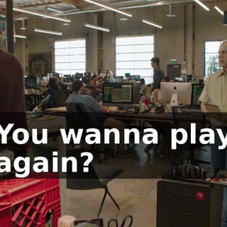 You wanna play again?