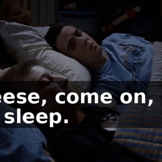 Reese, come on, go to sleep.