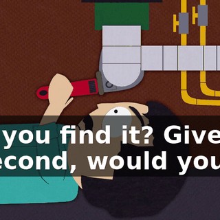 Did you find it? Give me a second, would you?