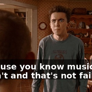 Because you know music and I don't and that's not fair!