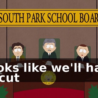 Looks like we'll have to cut