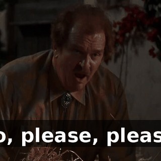 No, please, please,