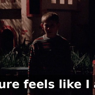 It sure feels like I am.