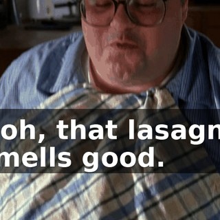 Ooh, that lasagna smells good.