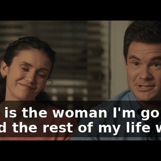 "This is the woman I'm gonna spend the rest of my life with."