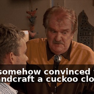 and somehow convinced them to handcraft a cuckoo clock