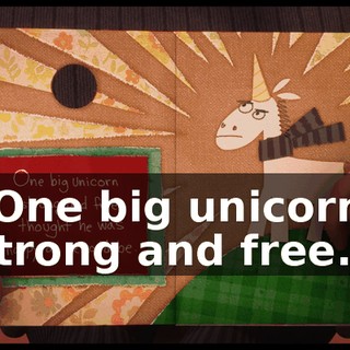 "One big unicorn strong and free...
