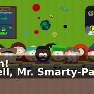 Yeah! - Well, Mr. Smarty-Pants,