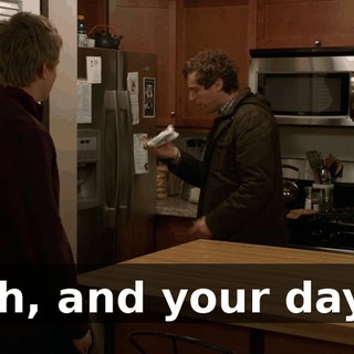 Oh, and your days