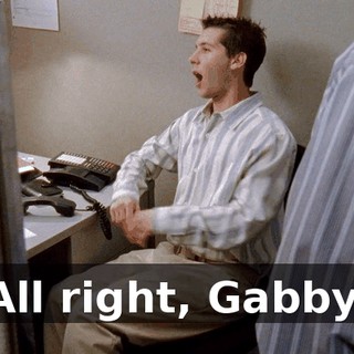 All right, Gabby,