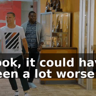 Look, it could have been a lot worse.