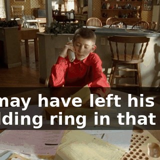 he may have left his wedding ring in that leg.