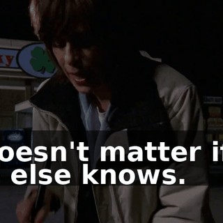 It doesn't matter if no one else knows.