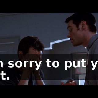 l'm sorry to put you out.