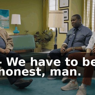 - We have to be honest, man.