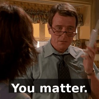 You matter.