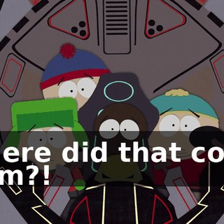 Where did that come from?!