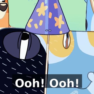 Ooh! Ooh!