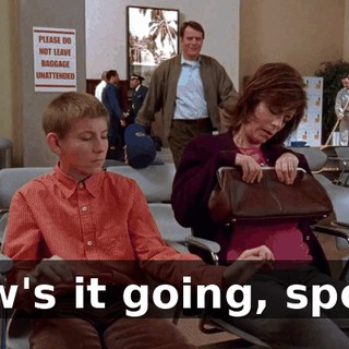 How's it going, sport?