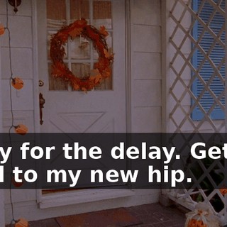 Sorry for the delay. Getting used to my new hip.
