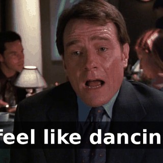 I feel like dancing.