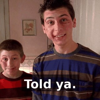 Told ya.
