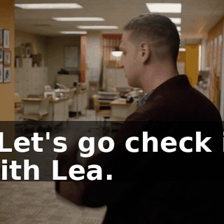 - Let's go check in with Lea.